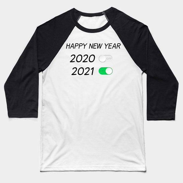 Happy New Year On Off Button 2020 2021 Baseball T-Shirt by creativitythings 